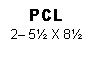 Text Box: PCL2 5 X 8